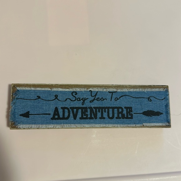 Other - “Say Yes To Adventure” sign